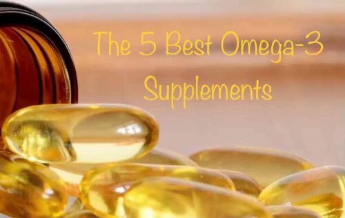 The 5 Best Omega-3 Supplements